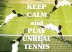 Магнит MILO - KEEP CALM AND PLAY UNREAL TENNIS